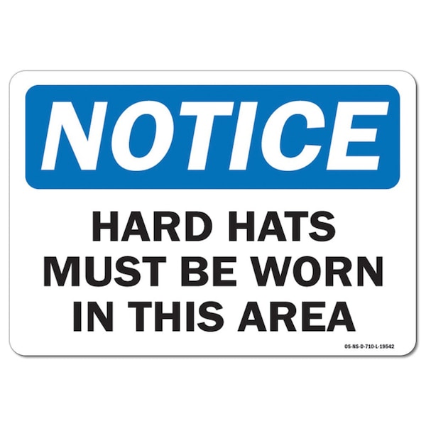 OSHA Sign, Hard Hats Must Be Worn In This Area, 18in X 12in Rigid Plastic, 18" W, 12" H, Landscape
